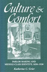 Book cover of Culture and Comfort by Katherine Grier