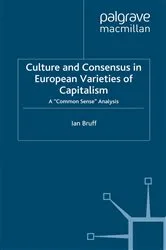 Book cover of Culture and Consensus in European Varieties of Capitalism by I. Bruff