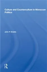 Book cover of Culture And Counterculture In Moroccan Politics by John P. Entelis