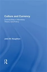 Book cover of Culture And Currency by John W. Houghton