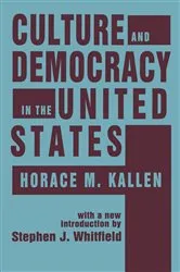 Book cover of Culture and Democracy in the United States by Horace Kallen