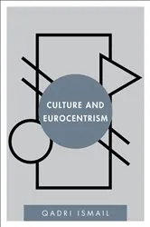 Book cover of Culture and Eurocentrism by Qadri Ismail
