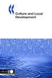 Book cover of Culture and Local Development by Organisation for Economic Co-operation and Development