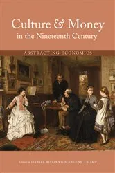 Book cover of Culture and Money in the Nineteenth Century by Daniel Bivona
