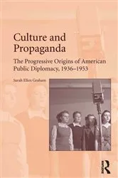 Book cover of Culture and Propaganda by Sarah Ellen Graham