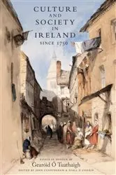 Book cover of Culture and Society in Ireland Since 1750 by John Cunningham