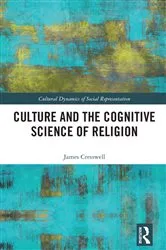 Book cover of Culture and the Cognitive Science of Religion by James Cresswell