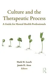 Book cover of Culture and the Therapeutic Process by Mark M. Leach