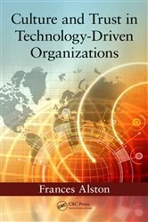Book cover of Culture and Trust in Technology-Driven Organizations by Frances Alston