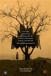 Book cover of Culture, Cognition, and Emotion in China's Religious Ethnic Minorities by Rachel Sing-Kiat Ting