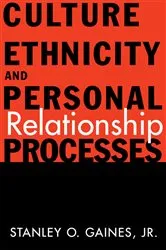 Book cover of Culture, Ethnicity, and Personal Relationship Processes by Stanley O. Gaines Jr.