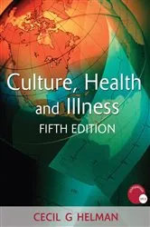 Book cover of Culture, Health and Illness, Fifth edition (5th ed.) by Cecil Helman