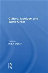Book cover of Culture, Ideology, And World Order by R.b.j. Walker