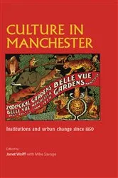 Book cover of Culture in Manchester by Janet Wolff