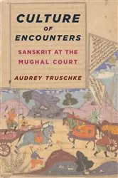 Book cover of Culture of Encounters by Audrey Truschke