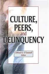 Book cover of Culture, Peers, and Delinquency by Joseph R Ferrari