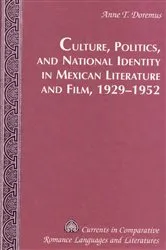 Book cover of Culture, Politics, and National Identity in Mexican Literature and Film, 1929-1952 by Tamara Alvarez-Detrell