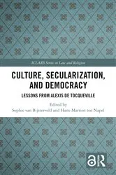 Book cover of Culture, Secularization, and Democracy by Sophie van Bijsterveld