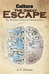 Book cover of Culture: The Great Escape by A. V. Newton
