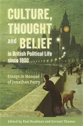 Book cover of Culture, Thought and Belief in British Political Life since 1800 by Paul Readman