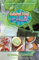 Book cover of Cultured Food for Health by Donna Schwenk