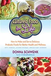 Book cover of Cultured Food for Life by Donna Schwenk