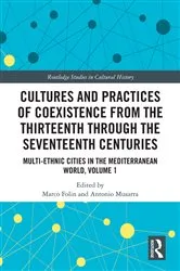 Book cover of Cultures and Practices of Coexistence from the Thirteenth Through the Seventeenth Centuries by Marco Folin