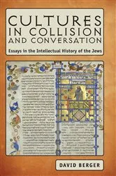 Book cover of Cultures in Collision and Conversation by David Berger