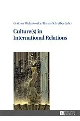 Book cover of Culture(s) in International Relations by Grażyna Michałowska