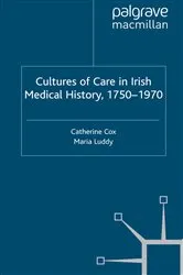 Book cover of Cultures of Care in Irish Medical History, 1750-1970 by C. Cox