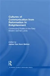 Book cover of Cultures of Communication from Reformation to Enlightenment by James Van Horn Melton