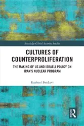 Book cover of Cultures of Counterproliferation by Raphael BenLevi