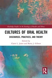 Book cover of Cultures of Oral Health by Claire L. Jones