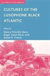 Book cover of Cultures of the Lusophone Black Atlantic by N. Naro