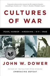 Book cover of Cultures of War: Pearl Harbor / Hiroshima / 9-11 / Iraq by John W. Dower