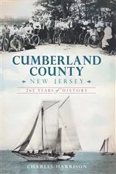 Book cover of Cumberland County, New Jersey by Charles Harrison
