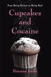 Book cover of Cupcakes and Cocaine by Brienne Joelle