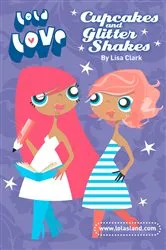 Book cover of Cupcakes and Glitter Shakes by Lisa Clark