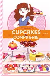 Book cover of Cupcakes et compagnie - Tome 2 - La vie ce n'est pas du tout du gâteau by Lisa Papademetriou