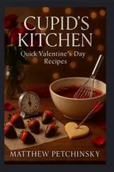 Book cover of Cupid's Kitchen by Matthew Petchinsky
