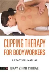 Book cover of Cupping Therapy for Bodyworkers by Ilkay Zihni Chirali