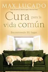 Book cover of Cura para la vida común by Max Lucado