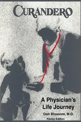 Book cover of Curandero: a Physician’S Life Journey by Don Blossom MD