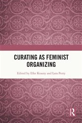 Book cover of Curating as Feminist Organizing by Elke Krasny