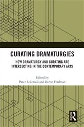 Book cover of Curating Dramaturgies by Peter Eckersall