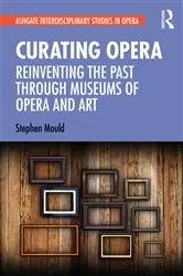 Book cover of Curating Opera by Stephen Mould