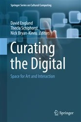 Book cover of Curating the Digital by David England