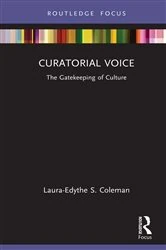 Book cover of Curatorial Voice by Laura-Edythe S. Coleman