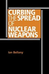 Book cover of Curbing the spread of nuclear weapons by Ian Bellany
