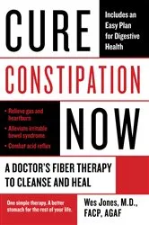 Book cover of Cure Constipation Now by Wes Jones